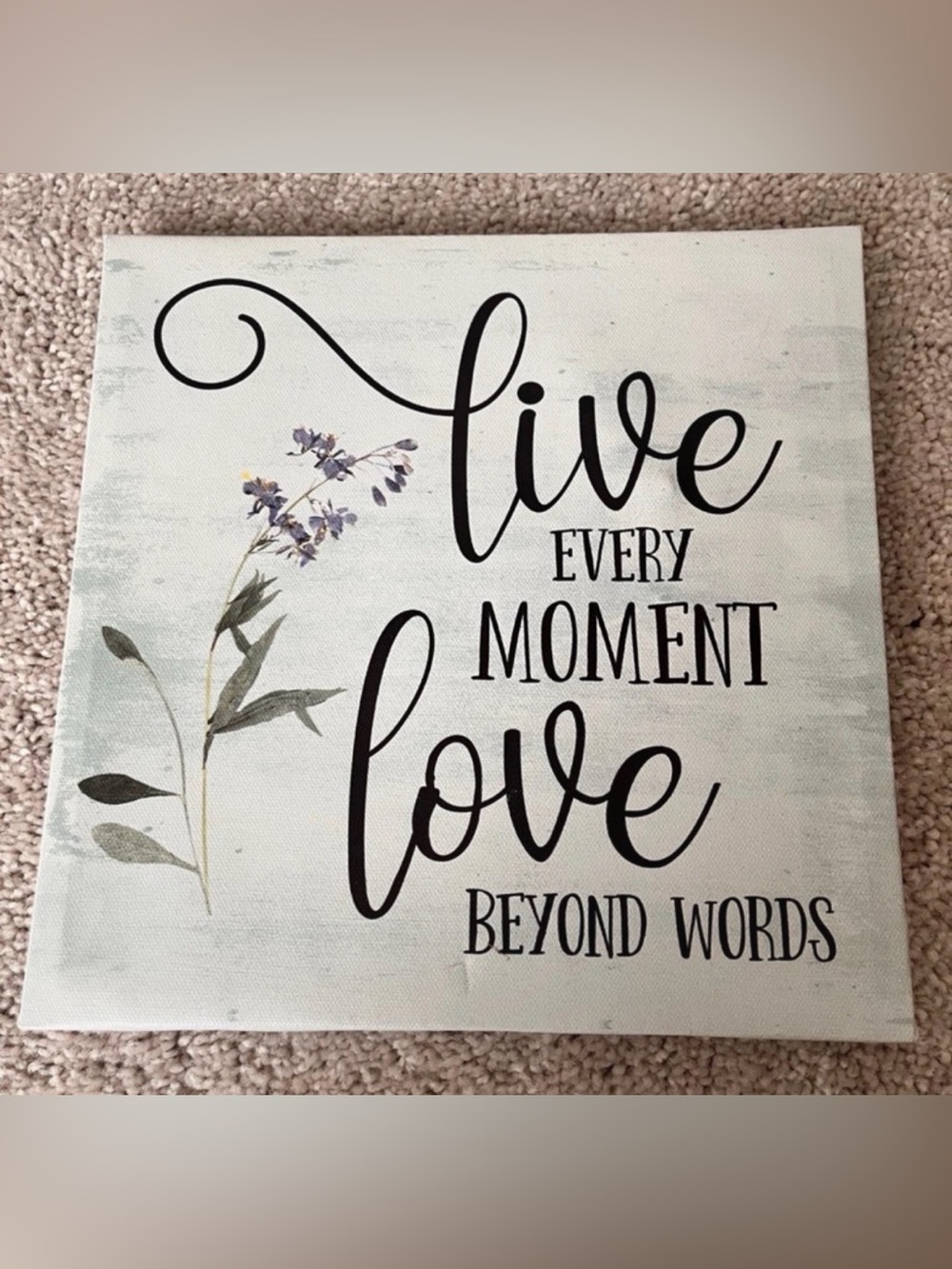 Live Every Moment Love Beyond Words Wall Art - White & Black